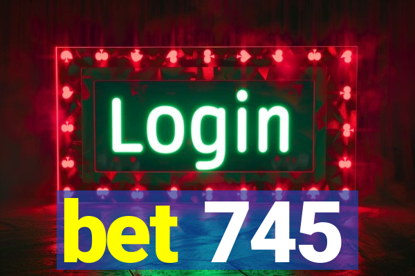 bet 745